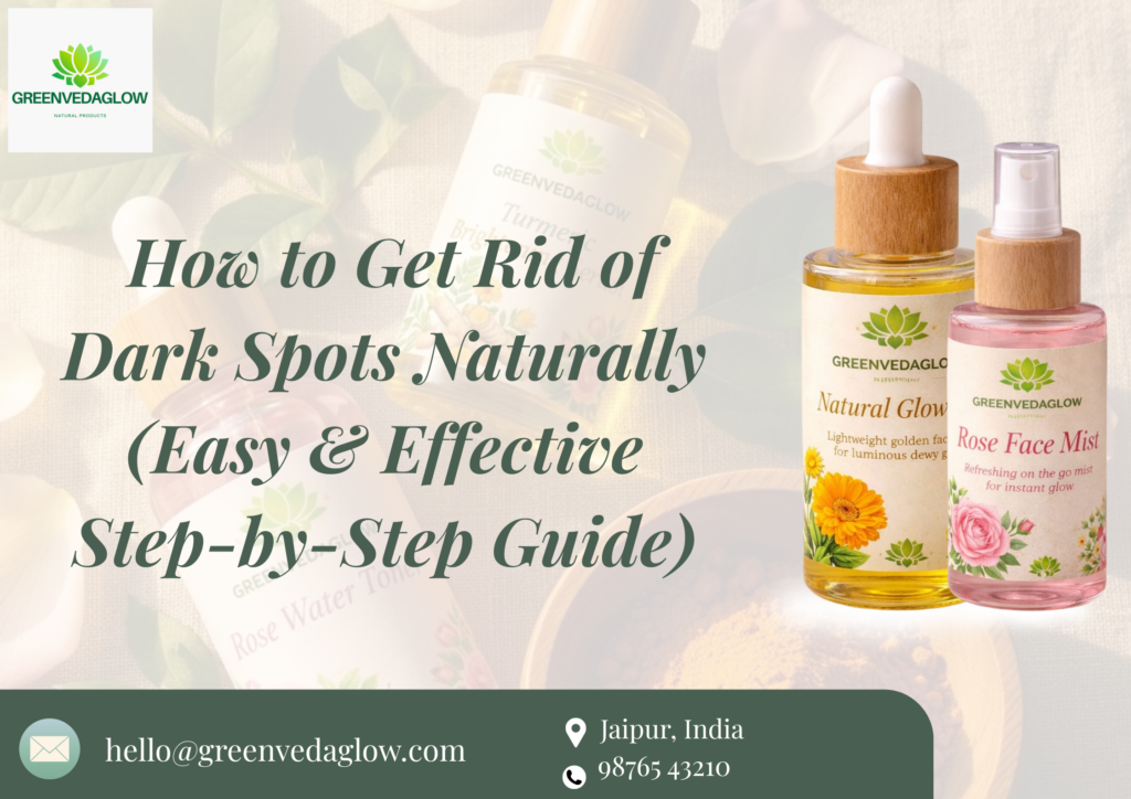 How to get rid of dark spots naturally