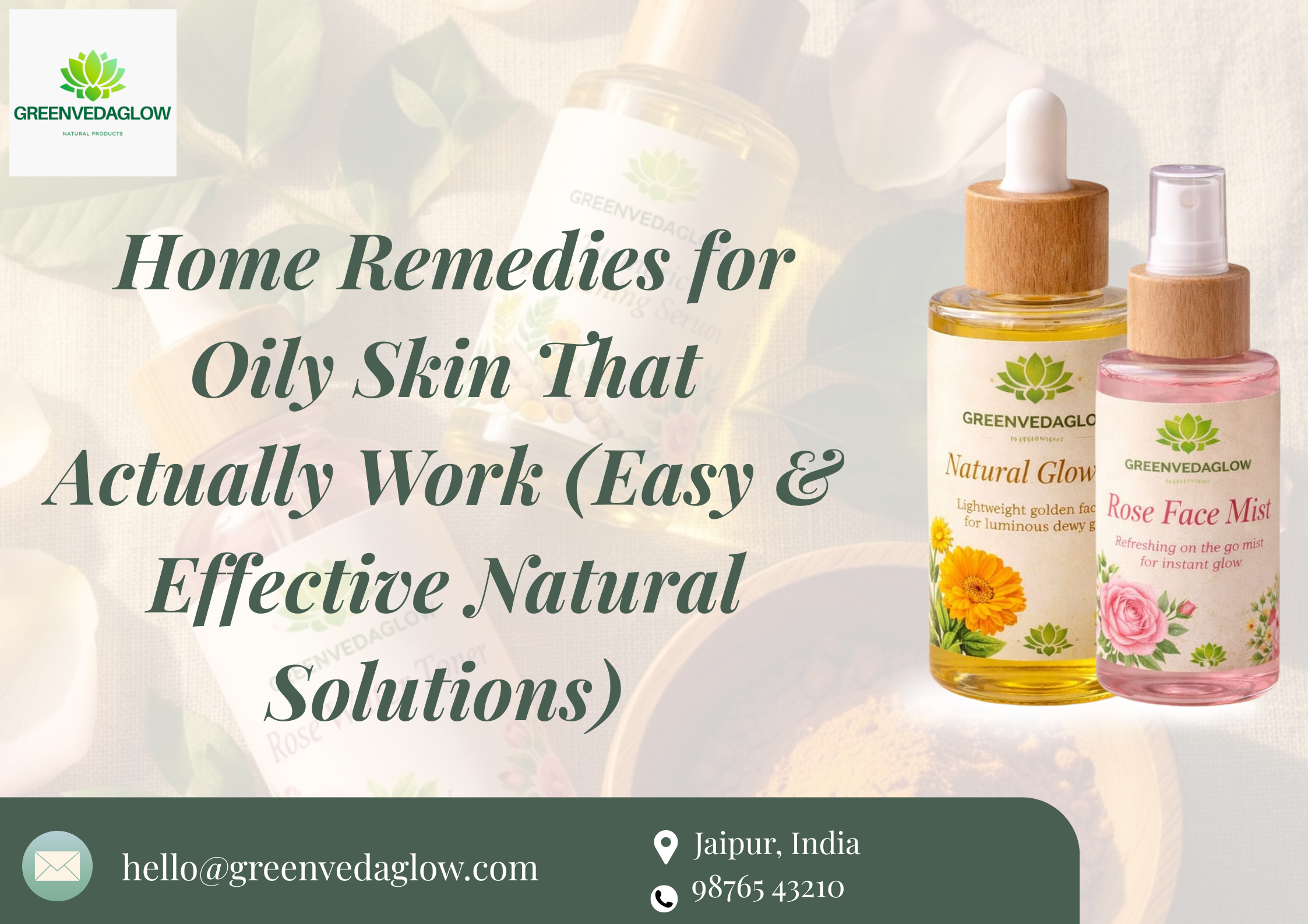 Home remedies for oily skin that actually work